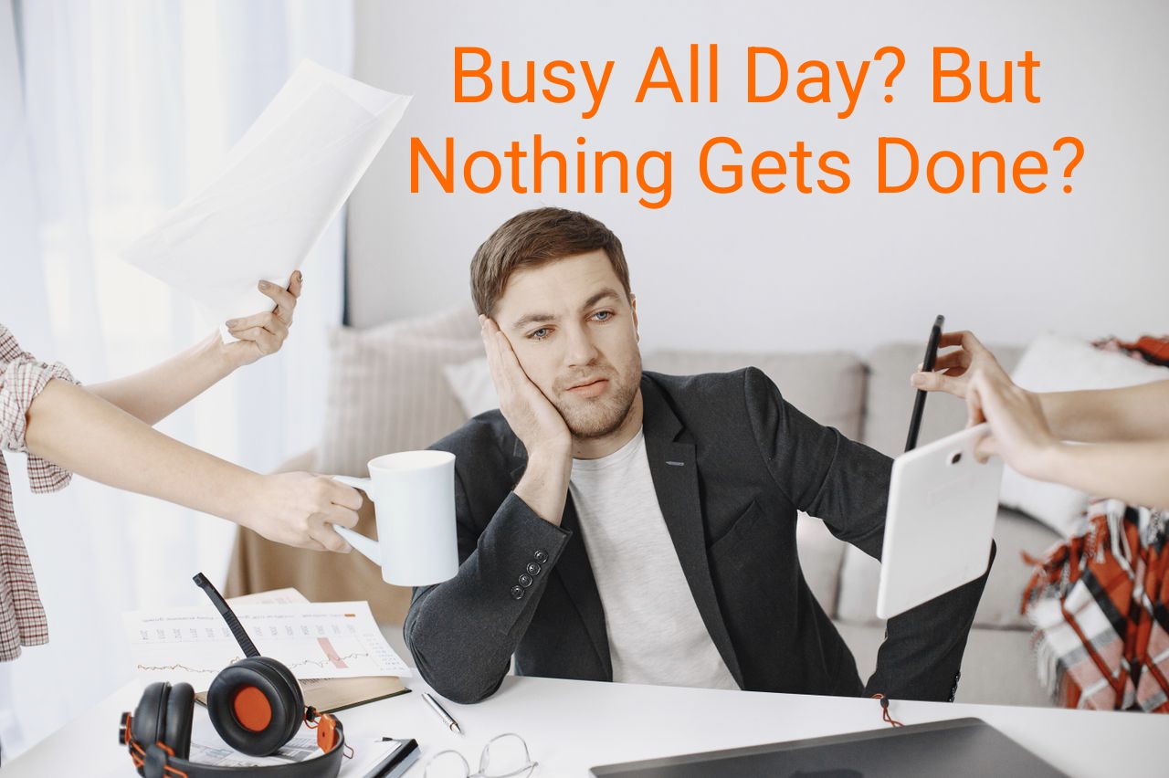 Why You’re Busy but Not So Productive (7 Habits That Waste Your Time)